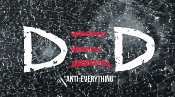 anti everything GIF by DED