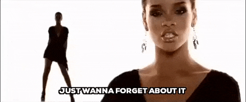 Forget GIF by Rihanna