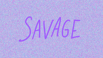 Savage Af GIF by @SummerBreak