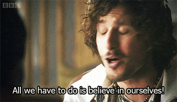 all we have to do is believe in ourselves andy samberg GIF by BBC