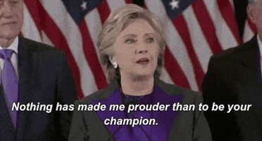 hillary clinton nothing has made me prouder than to be your champion GIF by Election 2016