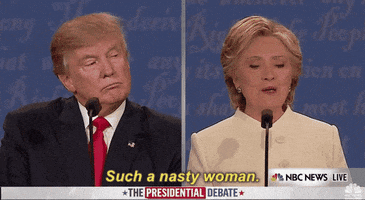 Donald Trump Such A Nasty Woman GIF by Election 2016