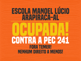 paulohenrique-7908 escola arapiraca fora temer pec 241 GIF