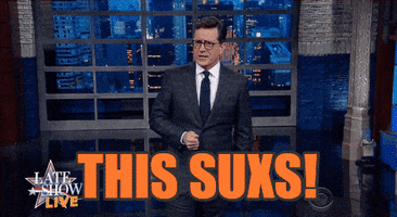 this sucks late show GIF by The Late Show With Stephen Colbert
