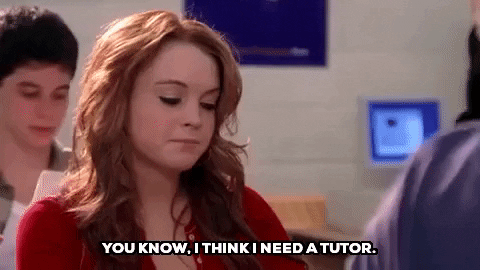Mean Girls You Know I Think I Need A Tutor GIF - Find & Share on GIPHY