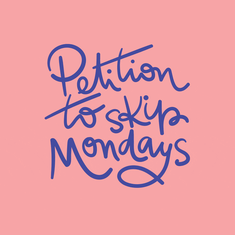 Text gif. Cursive purple font reading, "Petition to skip Mondays," is in the middle of a pink background. 