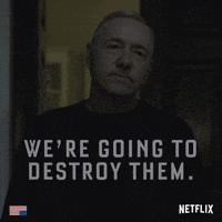 Destroy Kevin Spacey GIF by House of Cards