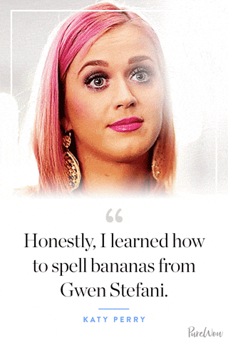 PureWow katy perry gwen stefani bananas spelling GIF
