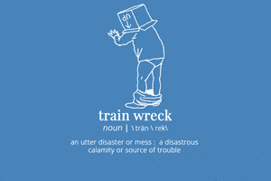 Trainwreck GIF by merriam-webster