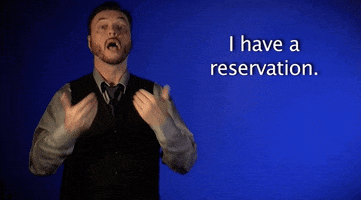sign language i have a reservation GIF by Sign with Robert