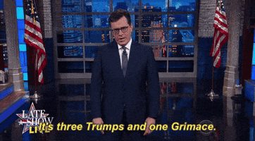 Stephen Colbert Its Three Trumps And One Grimace GIF by The Late Show With Stephen Colbert