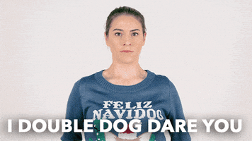 Double Dog Dare You GIFs - Get the best GIF on GIPHY
