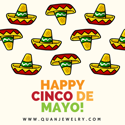 QuanJewelry mexico mexican cinco de mayo may 5 GIF