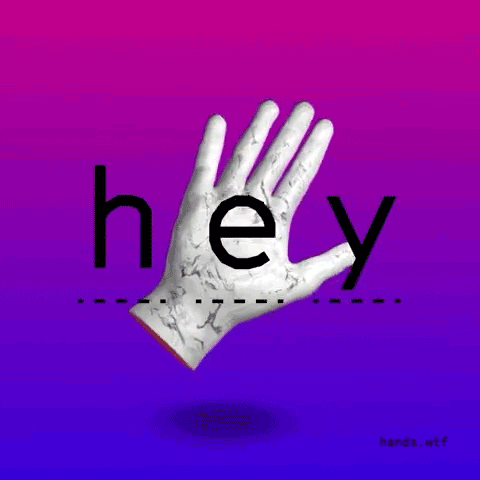 Digital art gif. A disembodied hand waves, swinging stiffly. Text, "hey"
