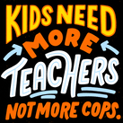 Kids Need More Teachers, Not More Cops
