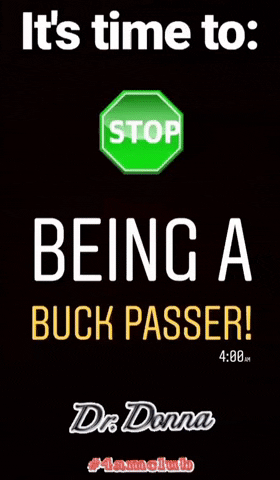 4Amclub Buck Passer GIF by Dr. Donna Thomas Rodgers
