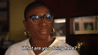 What Are You Doing Here Gifs Get The Best Gif On Giphy What Are You Doing Here Gifs Get The Best Gif On Giphy