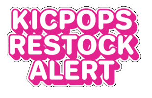 Kicpops Restock Alert Sticker by KICPOPS