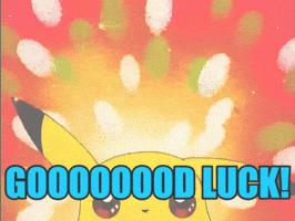 Anime gif. Pikachu pops up from the bottom of the screen, starry eyed and glowing with its paws up to its cheeks. Text, "Goooooood Luck!"