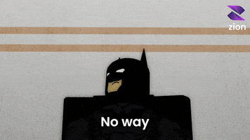 No Way Batman GIF by Zion