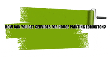 House Painting Edmonton GIF