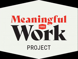 forgeworldwide forge mwp meaningful work project forge worldwide GIF