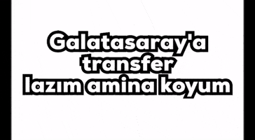 Galatasaraya Transfer Lazım Amina Koyum GIF