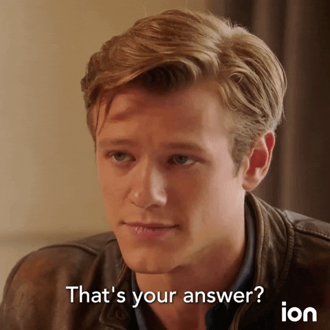 Is That Your Answer GIF by ION