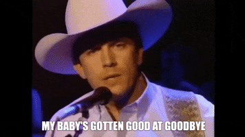 Sad Babys Gotten Good At Goodbye GIF by George Strait
