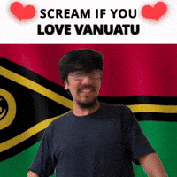 SCREAM IF YOU LOVE VANUATU
