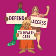 Defend access to healthcare