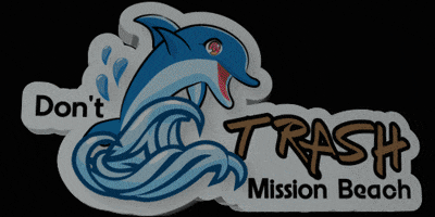 Don't Trash Mission Beach GIF