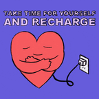 Take time for yourself and recharge