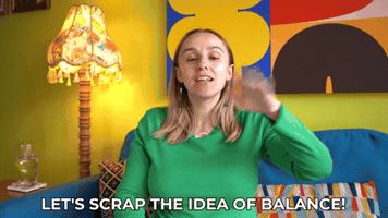 Balance You Cant Have It All GIF by HannahWitton