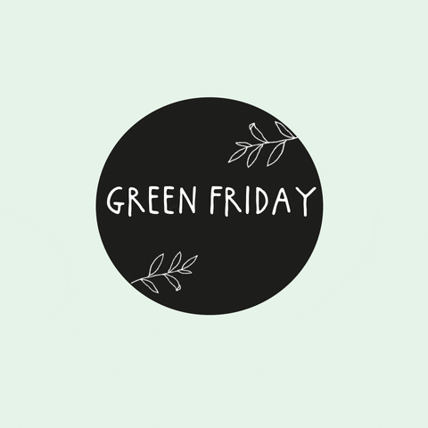 Greenfriday GIF by DilleKamille