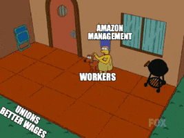 The Simpsons gif. Marge Simpson sits out front of her house, restraining her dog on a leash, who is trying to get to the grass. Marge is labeled "Amazon management," the dog is labeled "workers," and the grass is labeled "Unions, better wages."