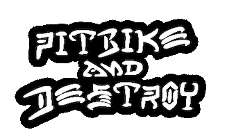 Pitbike Destroy Sticker by Rusty Butcher