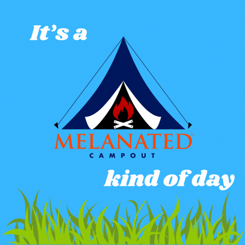 Melanated Campout GIF