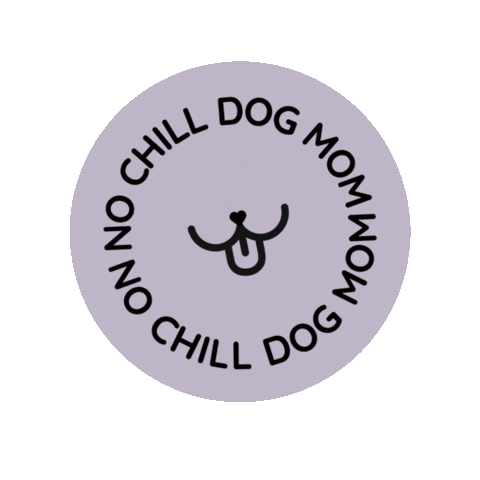 No Chill Dog Mom Sticker