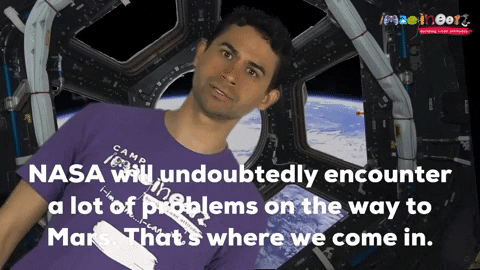 Nasa Will Undoubtedly Encounter A Lot Of Problems On The Way To Mars Thats Where We Come In GIF - Find & Share on GIPHY
