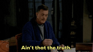 TV gif. Billy Gardell as Robert in Bob Hearts Abisola. He's sitting at the dining table steeping some tea and looks haggard, as he says, "Ain't that the truth."