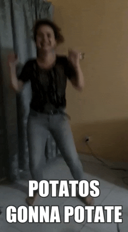 Potatos Gonna Potate GIF by Manis