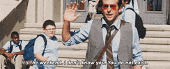 Movie gif. Bradley Cooper as Phil in The Hangover. He walks out of a school and dismisses a student who tries to ask him a question, raising a hand and walking away as he says, "It's the weekend, I do not know you, you do not exist."