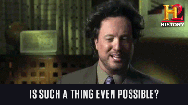 Gif of a man saying 'is such a thing even possible? yes it is.