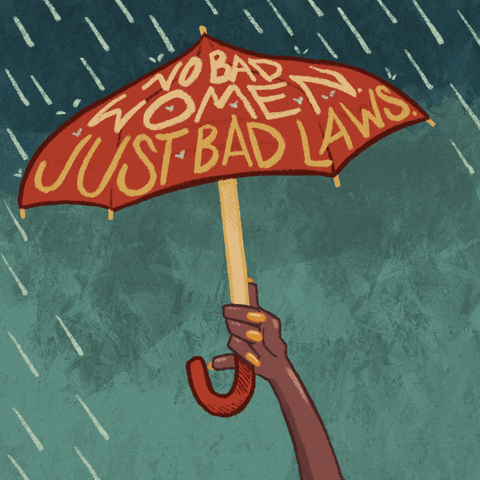 Illustrated gif. Hand holds up a red umbrella against a patchy steel blue and gray background. Rain splatters on the umbrella, pelting text that reads, "No bad women, just bad laws."