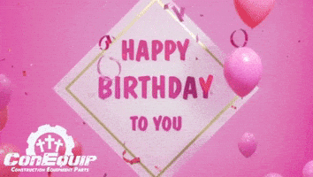 Happy Birthday GIF by ConEquip Parts