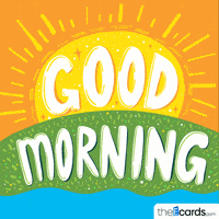 Good Morning GIF by TheEcards.com
