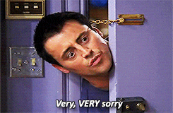 Giphy - Sorry Joey Tribbiani GIF