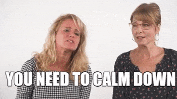 calm down GIF by Chicks on the Right