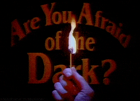 scary are you afraid of the dark? GIF